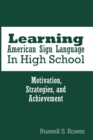 Learning American Sign Language in High School : Motivation, Strategies, and Achievement - eBook