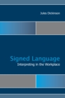 Signed Language Interpreting in the Workplace - eBook