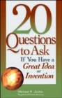 20 Questions to Ask If You Have a Great Idea or Invention - Book