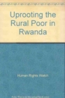 Uprooting the Rural Poor in Rwanda - Book