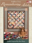 Remembering Adelia : Quilts Inspired by Her Diary - Book