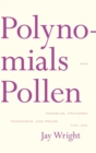 Polynomials and Pollen : Parables, Proverbs, Paradigms and Praise for Lois - Book