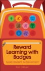 Reward Learning with Badges : Spark Student Achievement - Book