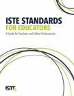 ISTE Standards for Educators : A Guide for Teachers and Other Professionals - eBook