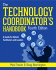 The Technology Coordinator's Handbook : A Guide for Edtech Facilitators and Leaders - Book