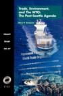Trade, Environment, and the WTO : The Post-Seattle Agenda - Book