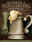 Lettering & Sign Carving Workbook : 10 Skill-Building Projects for Carving and Painting Custom Signs - Book