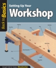 Setting Up Your Workshop : Straight Talk for Today's Woodworker - Book