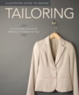 Illustrated Guide to Sewing: Tailoring : A Complete Course on Making a Professional Suit - Book
