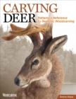 Carving Deer : Patterns and Reference for Realistic Woodcarving - Book