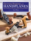 Getting Started with Handplanes : How to Choose, Set Up, and Use Planes for Fantastic Results - Book