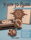 Yearn to Burn: A Pyrography Master Class : 30 Creative Woodburning Projects with Step-by-Step Instructions - Book
