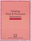 Teaching Wind and Percussion Instruments : A Course of Study - Book