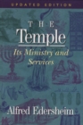 The Temple Its Ministry and Services, Updated Edition - Book