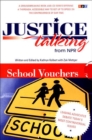 Justice Talking School Vouchers : Leading Advocates Debate Todays Most Controversial Issues - Book