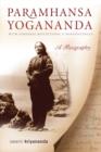 Paramhansa Yogananda : With Personal Reflections & Reminiscences a Biography - Book