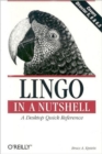 Lingo in a Nutshell : A Desktop Quick Reference - Book