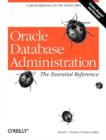 Oracle Database Administration: Essential Reference - Book