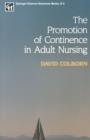 The Promotion of Continence in Adult Nursing - Book