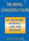Hearing Conservation in Industry, Schools and the Military - Book