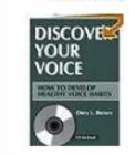 Discover Your Voice : How to Develop Healthy Voice Habits - Book