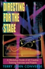 Directing for the Stage : A Workshop Guide of Creative Exercises & Projects - Book