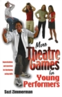 More Theatre Games for Young Performers : Improvisations & Exercises for Developing Acting Skills - Book