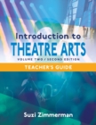 Introduction to Theatre Arts -- Volume Two : Teacher's Guide - Book