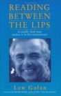 Reading Between the Lips : A Totally Deaf Man Makes it in the Mainstream - Book