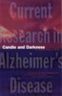 Candle and Darkness : Current Research in Alzheimer's Disease - Book