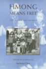 Hmong Means Free : Life in Laos and America - Book