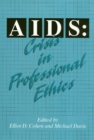 AIDS: Crisis in Professional Ethics - Book