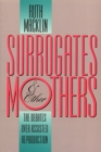 Surrogates and Other Mothers : The Debates over Assisted Reproduction - Book