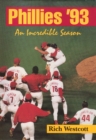 Phillies '93 : An Incredible Season - Book
