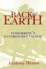 Back to Earth : Tomorrow's Environmentalism - Book