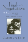 Final Negotiations : A Story of Love, and Chronic Illness - Book
