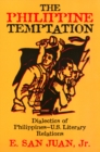 The Philippine Temptation : Dialectics of Philippines-U.S. Literary Relations - Book