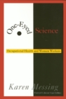 One-Eyed Science : Occupational Health and Women Workers - Book