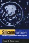 Silicone Survivors : Women's Experiences with Breast Implants - Book
