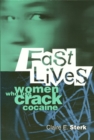 Fast Lives : Women Who Use Crack Cocaine - Book