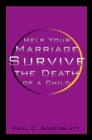 Help Your Marriage Survive : The Death Of A Child - Book