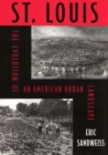 St. Louis : Evolution Of American Urban Landscape - Book