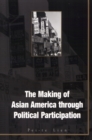 Making Of Asian America : Through Political Participation - Book
