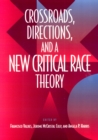 Crossroads, Directions and A New Critical Race Theory - Book