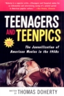 Teenagers And Teenpics : Juvenilization Of American Movies - Book