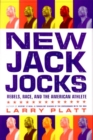 New Jack Jocks : Rebels, Race, And The American Athlete - Book