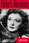 Hitler's Heroines : Stardom & Womanhood In Nazi Cinema - Book