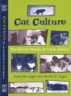Cat Culture : The Social World Of A Cat Shelter - Book