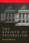 The Rebirth of Federalism : Slouching toward Washington - Book
