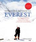 Incredible Ascents to Everest : Celebrating 60 Years of the First Successful Ascent - Book